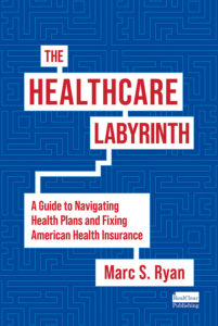 The Healthcare Labyrinth by Marc S. Ryan